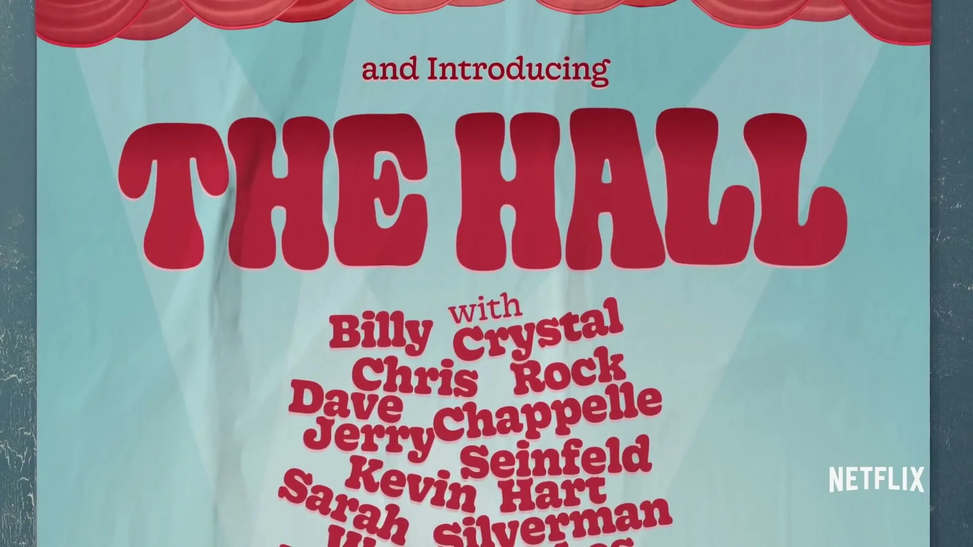 A red and white poster with the words "and Introducing THE HALL" and a list of comedians, with the Netflix logo in the bottom right corner.