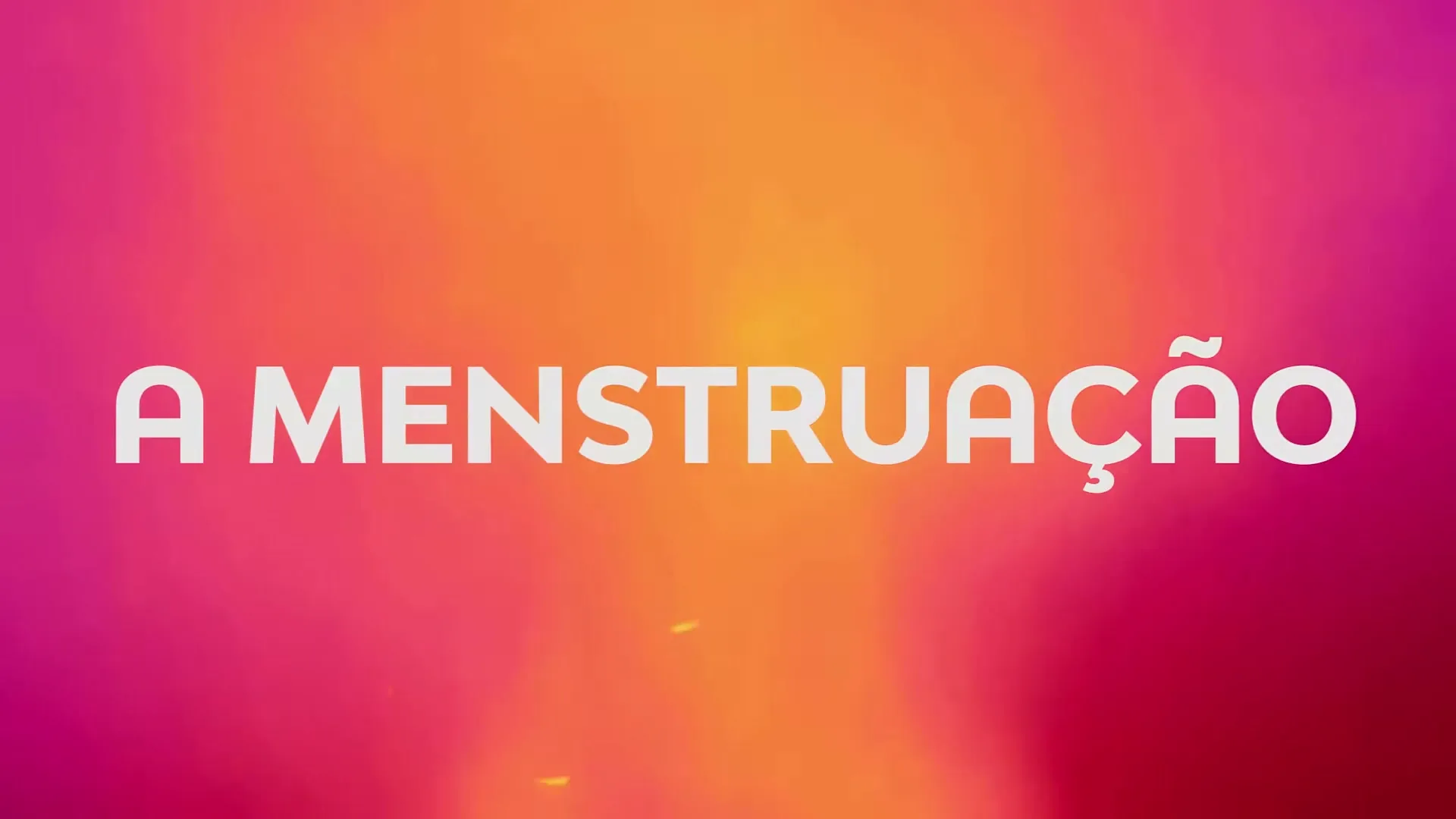 White text on a vibrant orange and pink gradient background reads "A MENSTRUAÇÃO" (The Menstruation).