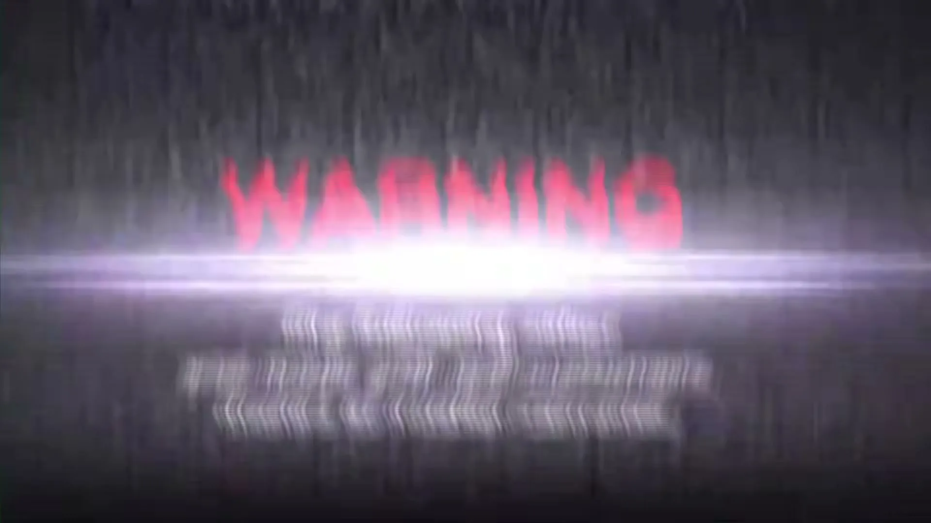 A bright, glowing light appears on a dark screen, then red text reading "WARNING" appears with static and glitch effects.