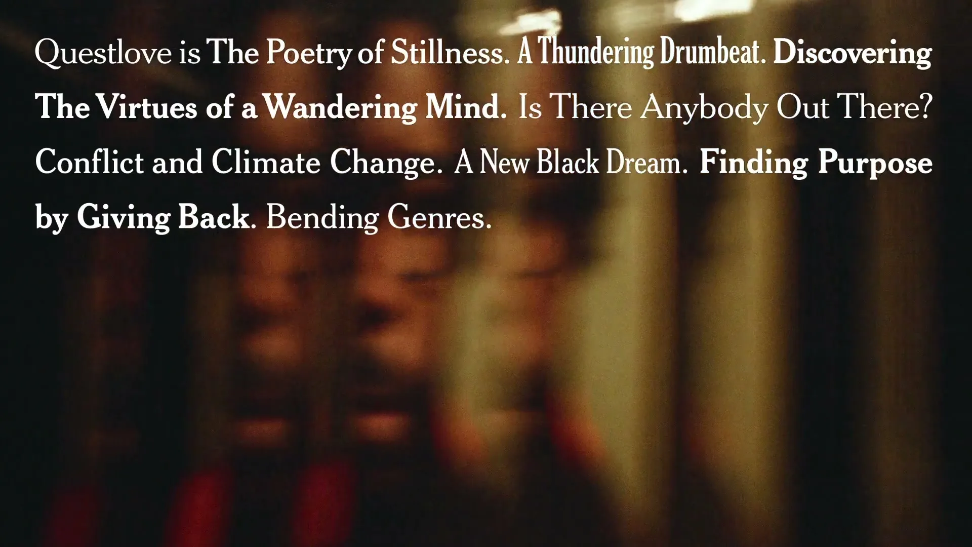 White text on a dark, blurry background lists various phrases, with a faint, out-of-focus reflection of a person visible behind it.