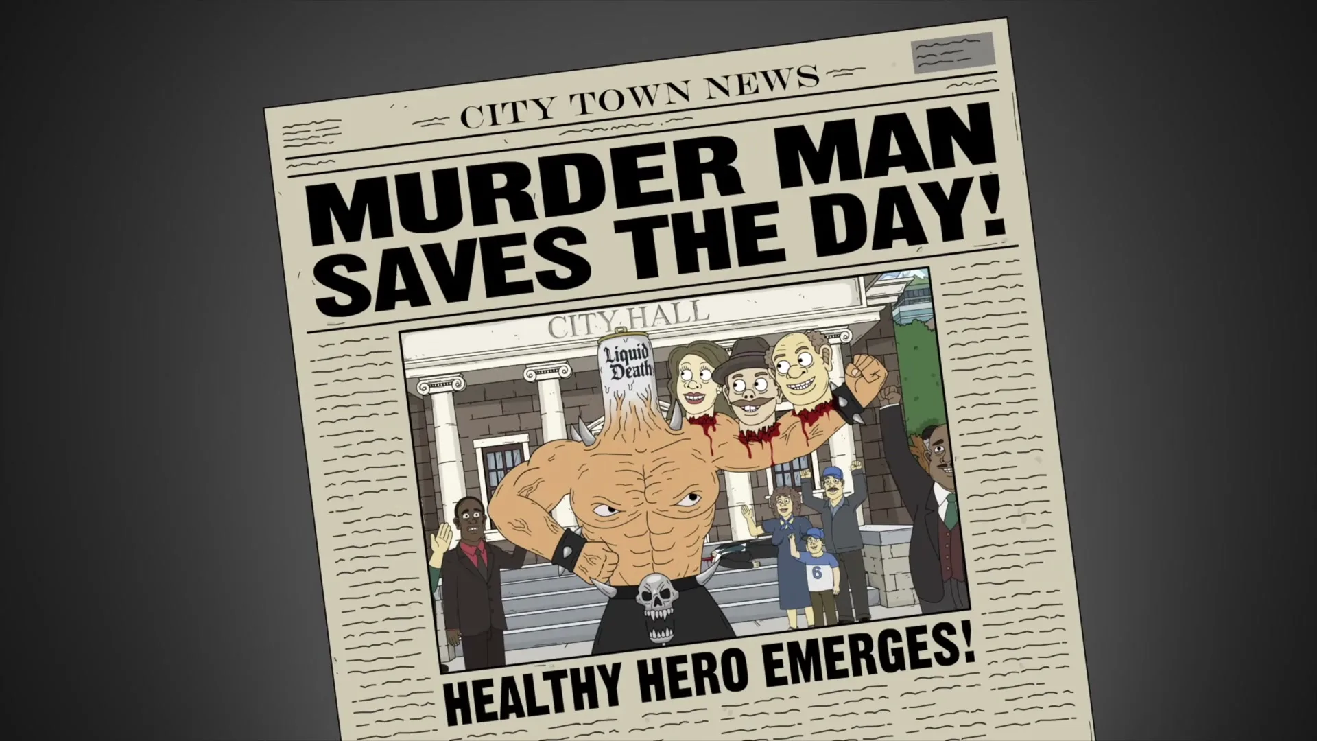 A newspaper headline reads "Murder Man Saves The Day!" with an illustration of a muscular man holding severed heads in front of City Hall.