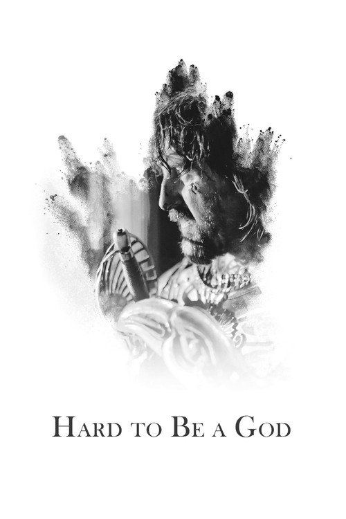 Hard To Be A God (2013) poster